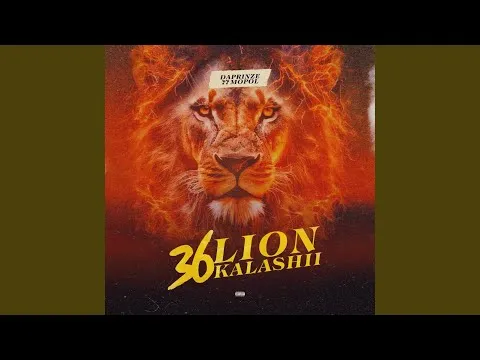 Daprinze 77 Mopol – 36 Lion Kalashii Daprinze 77 Mopol – 36 Lion Kalashii Mp3 Download