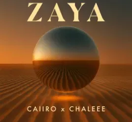 Caiiro & Chalee – Zaya Caiiro & Chalee – Zaya Mp3 Download