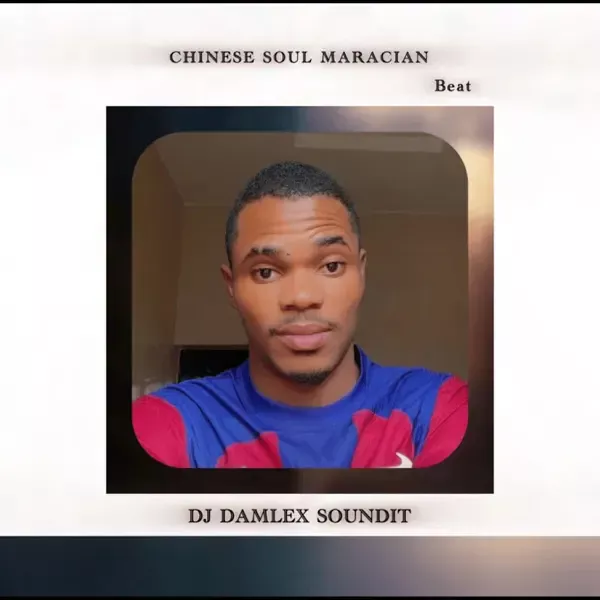 Dj Damlex Soundit – Chinese Soul Maracian Beat Dj Damlex Soundit – Chinese Soul Maracian Beat Mp3 Download