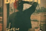 Cheque – Bad Boy Mp3 Download