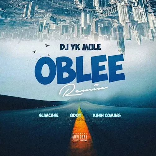 DJ YK Mule Ft. Slimcase, Qdot X Kashcoming – Oblee (Remix) Mp3 Download