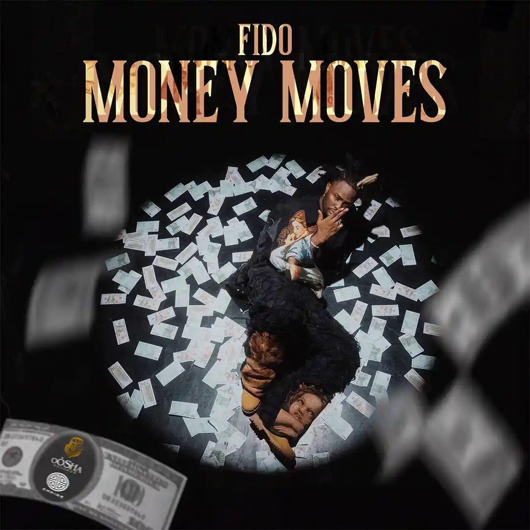 Fido – Money Moves Mp3 Download