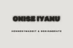 Hennesymadeit – Onise Iyanu Ft. Dekingbeatz Mp3 Download