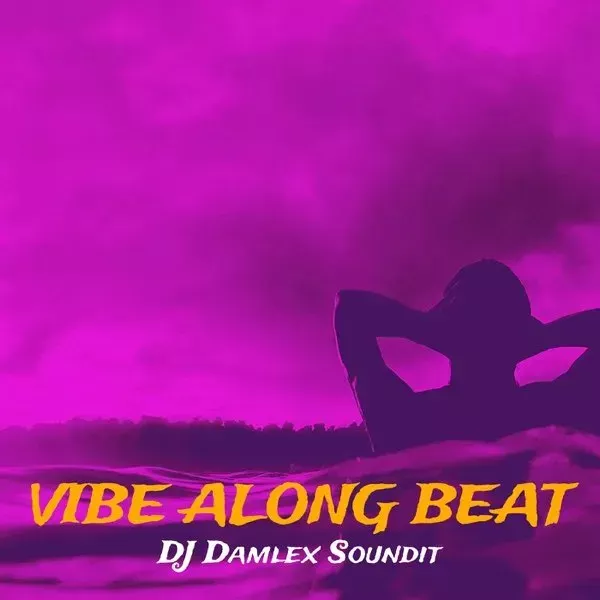 Dj Damlex Soundit – Vibe Along Beat Mp3 Download