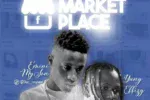 Myson Ft. Yung Effissy – Market Place Mp3 Download