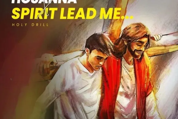 Holy Drill Ft. Spirit Lead Me – Hosanna Mp3 Download