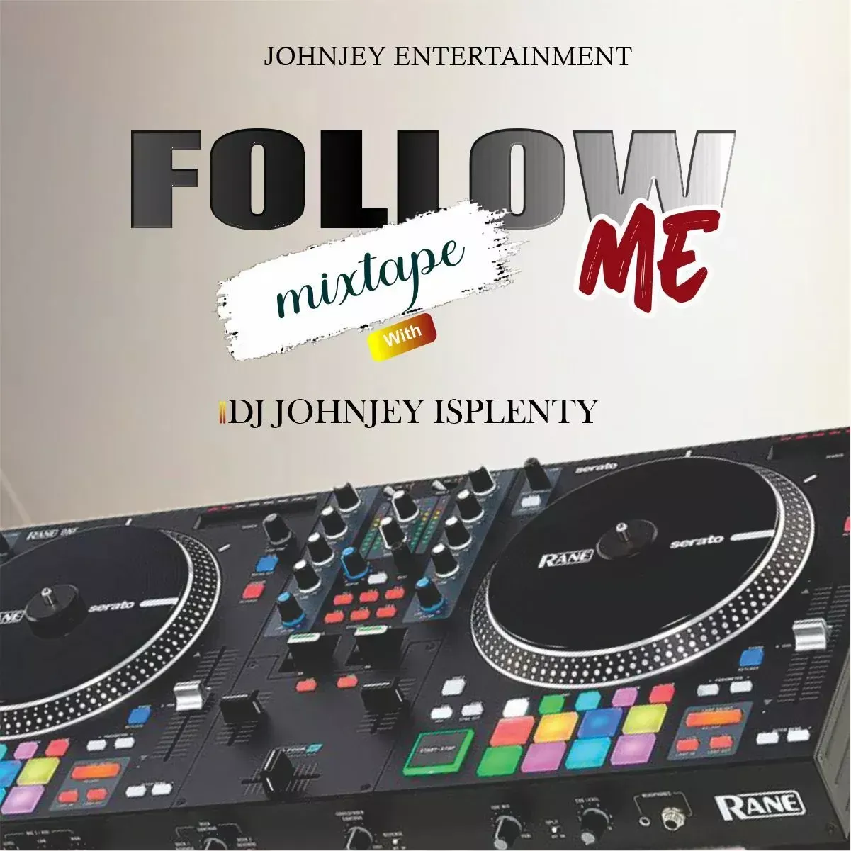 Dj Johnjey Isplenty – Follow Me Mixtape Mp3 Download
