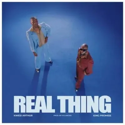 Kwesi Arthur – Real Thing Ft. King Promise Kwesi Arthur – Real Thing Ft. King Promise Mp3 Download