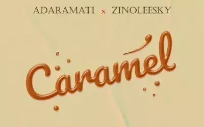 Adaramati – Caramel Ft. Zinoleesky Mp3 Download