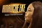 Theresa Onuorah – Amuche Eke Mp3 Download