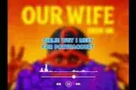 Dede Uk – Our Wife Mp3 Download