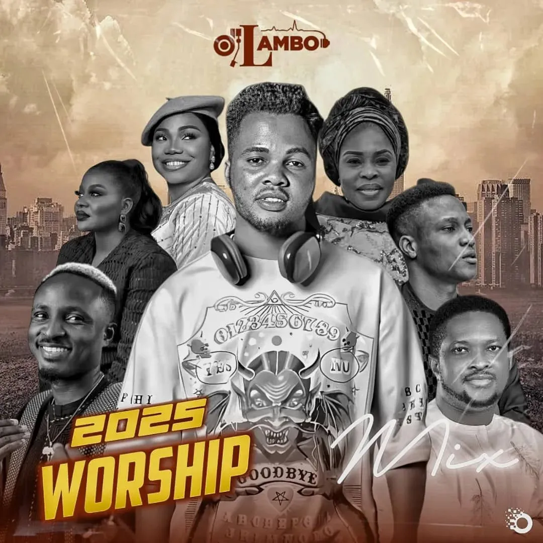 Dj Lambo – 2025 Worship Mixtape Dj Lambo – 2025 Worship Mixtape Mp3 Download