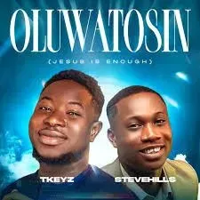 Tkeyz Ft Stevehills – The Jesus That I Know Is Enough For Me Mp3 Download