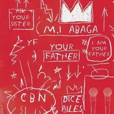 M.I Abaga – Your Father Ft. Dice Alies M.I Abaga – Your Father Ft. Dice Alies