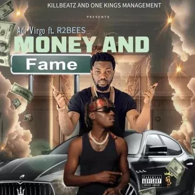 R2bees – Money And Fame Ft. Adi Virgo R2bees – Money And Fame Ft. Adi Virgo Mp3 Download
