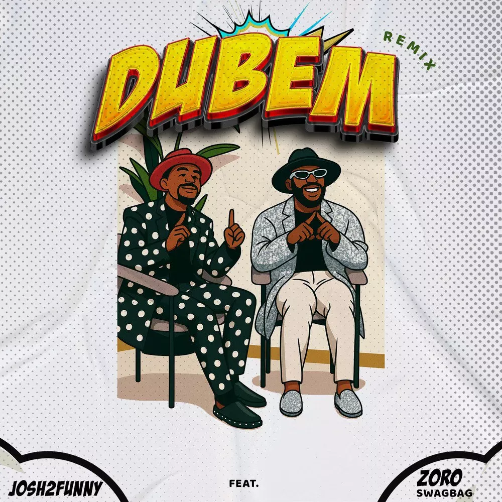 Josh2funny – Dubem Ft. Zoro Josh2funny – Dubem Ft. Zoro. Mp3 Download