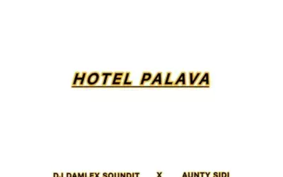 Dj Damlex Soundit X Aunty Sidi – Hotel Palava