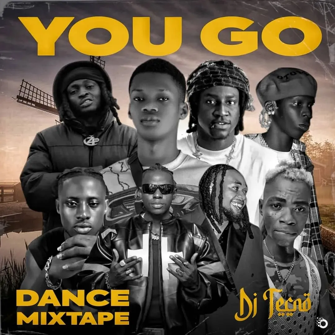 Dj Tecno – You Go Dance Mixtape Dj Tecno – You Go Dance Mixtape