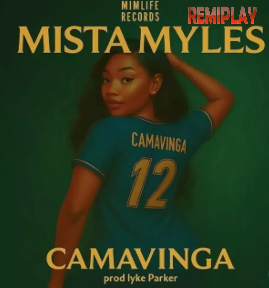 Mista Myles – Camavinga Mista Myles – Camavinga