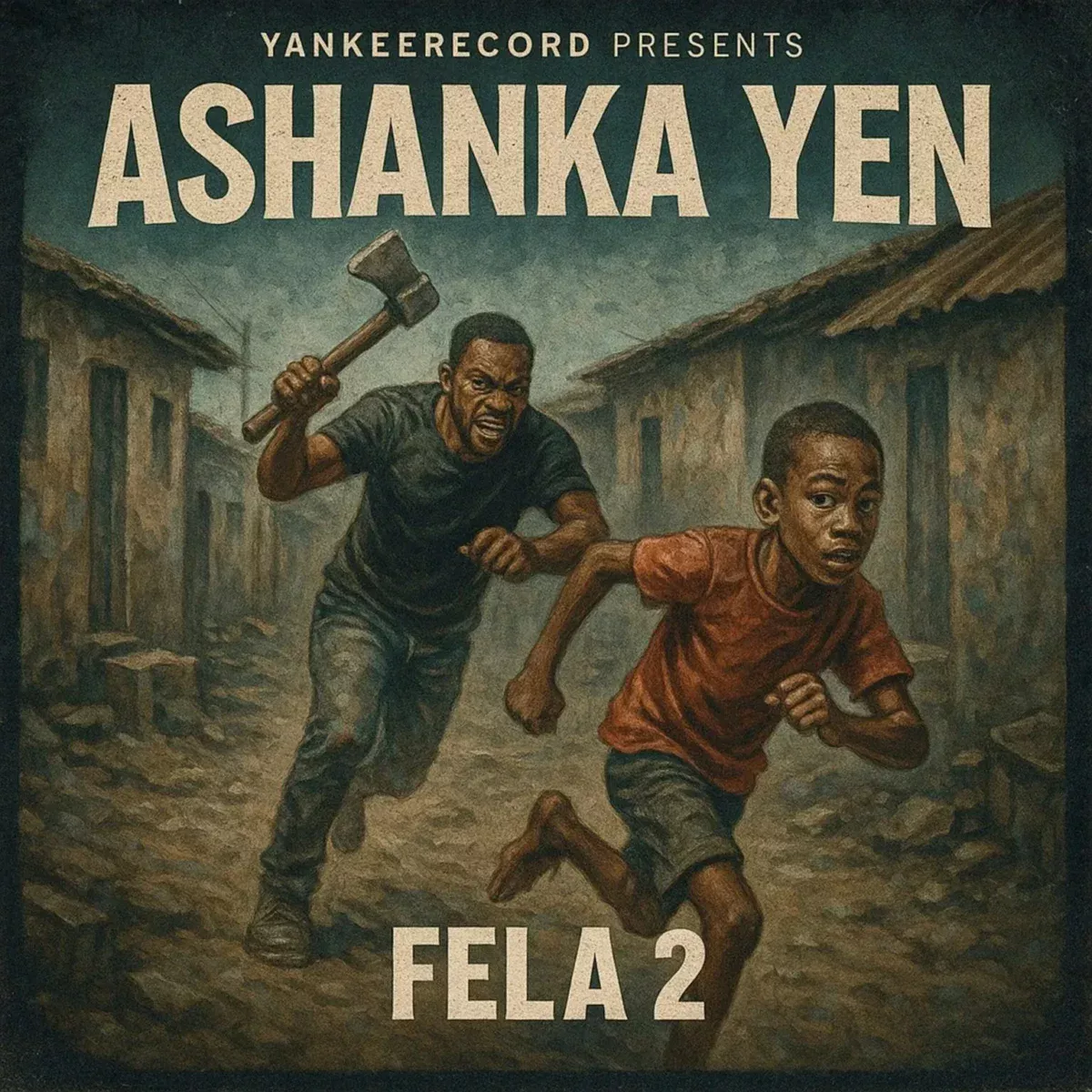 Fela 2 – Ashanka Yen Fela 2 – Ashanka Yen