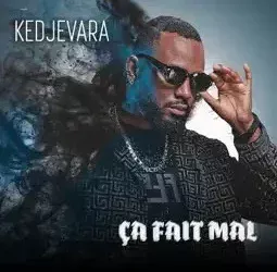Kedjevara – Ça fait mal