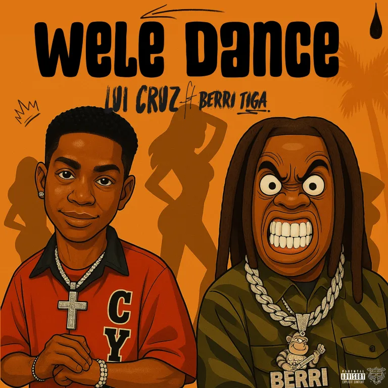 Lui Cruz Ft. Berri Tiga – Wele Dance Mp3 Download