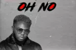 Oberz – Oh No Ft Fola Mp3 Download
