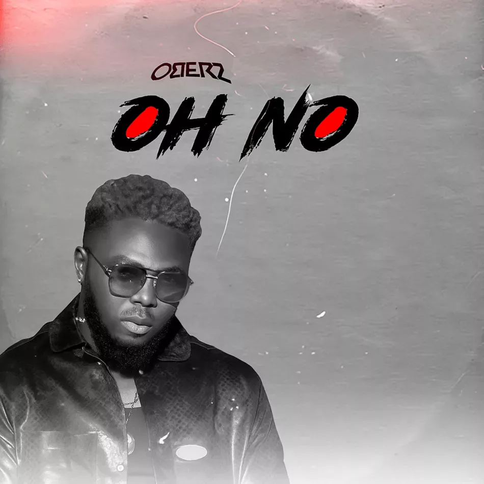 Oberz – Oh No Ft Fola Oberz – Oh No Ft Fola Mp3 Download