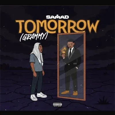 Samad-Tomorrow-Grammy Samad – Tomorrow (Grammy) Mp3 Download