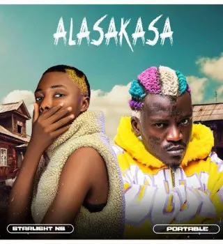 Alasakasa Ft. Portable – Starlight NB Alasakasa Ft. Portable – Starlight NB Mp3 Download
