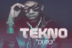Tekno – Duro Mp3 Download