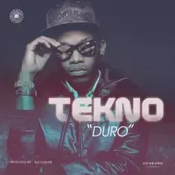 Tekno-Duro Tekno – Duro Mp3 Download
