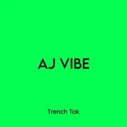 Trench Tok – Aj Vibe ft. DJ S.O. Trench Tok – Aj Vibe ft. DJ S.O.