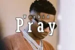 Wizkid – Pray Mp3 Download
