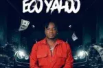 Ejyk Nwamba – Yahoo Ego Remix Mp3 Download
