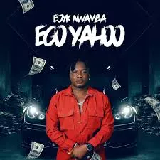 Ejyk Nwamba – Yahoo Ego Remix Mp3 Download