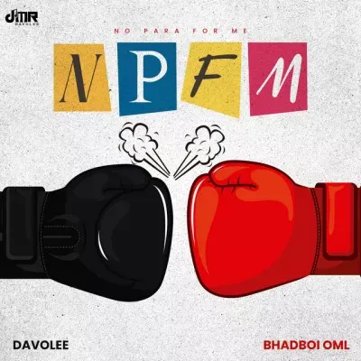 Davolee ft. Bhadboi OML – NPFM Mp3 Download