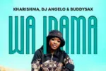 Kharishma, DJ Angelo, Buddy Sax ft DJ JANISTO – Wa inama Mp3 Download