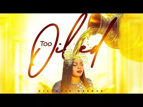 Victoria Orenze – I’m too oiled to fail Victoria Orenze – I’m too oiled to fail Mp3 Download