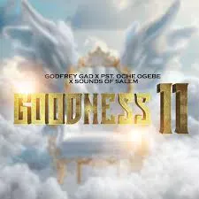 Godfrey Gad & Sounds Of Salem – Goodness Mp3 Download