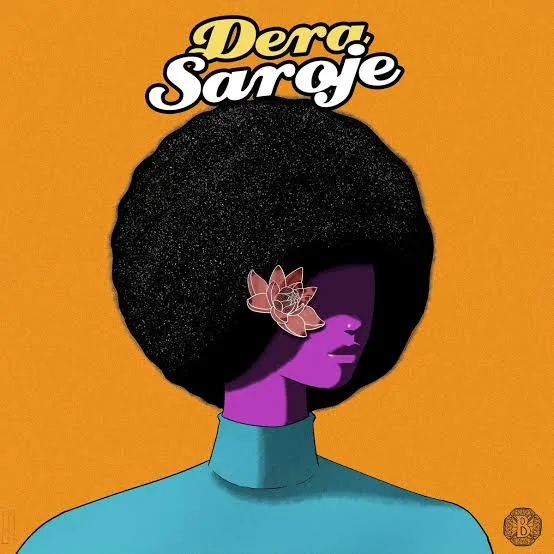 Saroje – Dere Saroje – Dere Mp3 Download