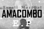 Tyrell MuziQal – Tsako Spain 0.2