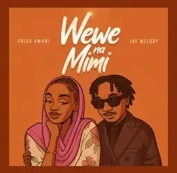 Frida Amani – Wewe na mimi [(bongo Flava) ft. Jay melody