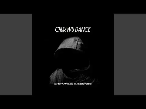 Dj Starkeed – Chukwu Dance Dj Starkeed – Chukwu Dance