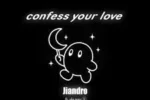 Jiandro – Confess Your Love ft. ola.wav