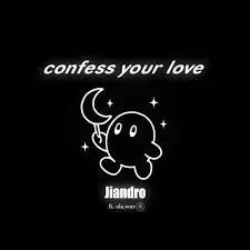 Jiandro – Confess Your Love ft. ola.wav Jiandro – Confess Your Love ft. ola.wav