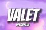 DeeOrSlim – Valet