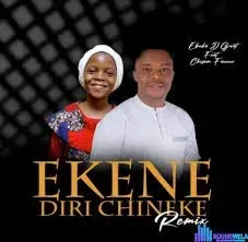 Ebuka D’Great – Ekene Diri Chineke (Remix) Ebuka D’Great – Ekene Diri Chineke (Remix)