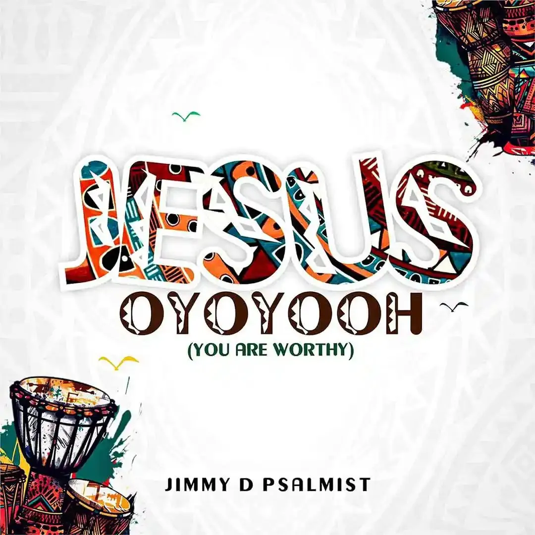 Jimmy D Psalmist – Jesus Oyoyooh (You are worthy) Jimmy D Psalmist – Jesus Oyoyooh (You are worthy)
