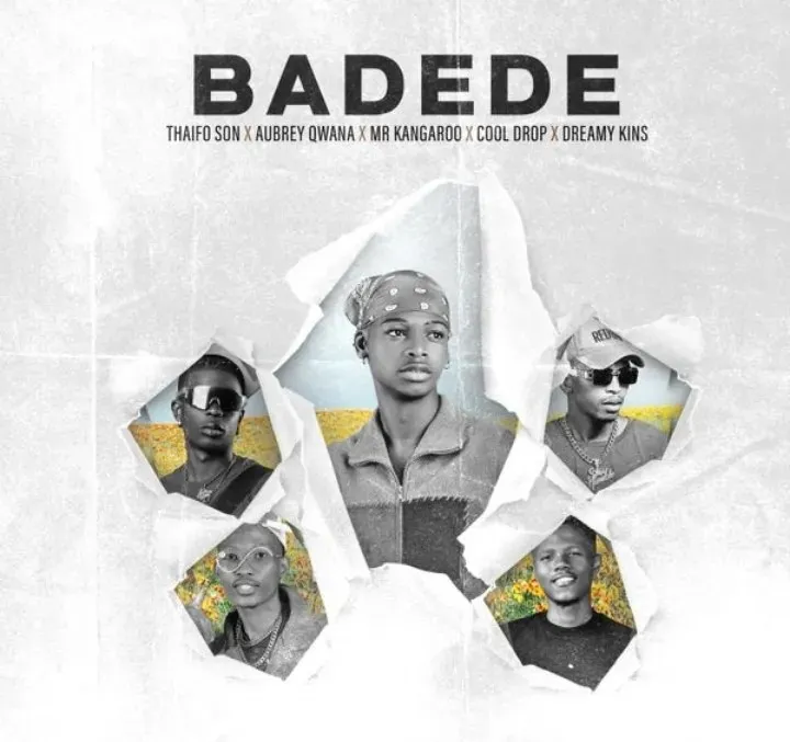 Aubrey Qwana – Badede Ft Thaifo Son Aubrey Qwana – Badede Ft Thaifo Son